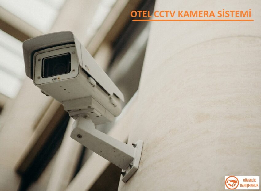 Otellerde CCTV Kamera Uygulama Noktaları Nerelerdir?